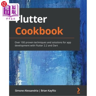 100 超过100个已证明 颤振烹饪书 for Cookbook Over app techniques proven 海外直订Flutter and development solutions