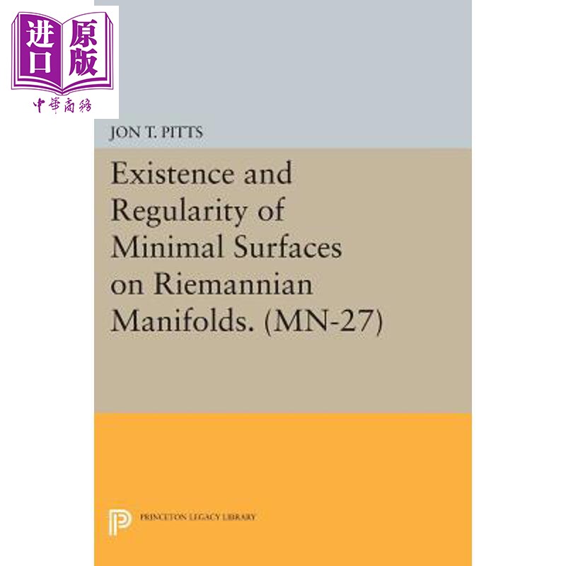 预售 黎曼流形极小曲面的存在性与正则性 Existence and Regularity of Minimal Surfaces on Riemannian Manifolds【中商原版】