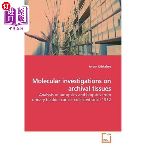海外直订Molecular Investigations on Archival Tissues 档案组织的分子研究