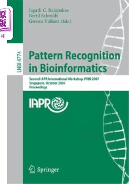 海外直订Pattern Recognition in Bioinformatics: Second Iapr International Workshop, Prib  生物信息学的模式识别:第二届I