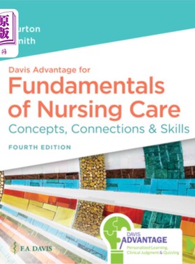 海外直订医药图书Davis Advantage for Fundamentals of Nursing Care: Concepts, Connections & Skills 戴维斯护理基础优势