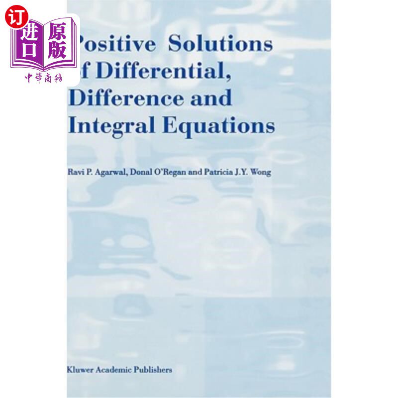 海外直订Positive Solutions of Differential, Difference and Integral Equations 微分、差分和积分方程的正解