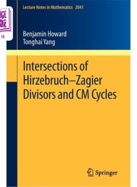 海外直订Intersections of Hirzebruch-Zagier Divisors and CM Cycles Hirzebruch-Zagier因子与CM循环的交点