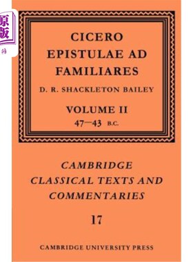 海外直订Cicero: Epistulae Ad Familiares: Volume 2, 47-43 BC 西塞罗:《家族书信》:公元前47-43年第2卷
