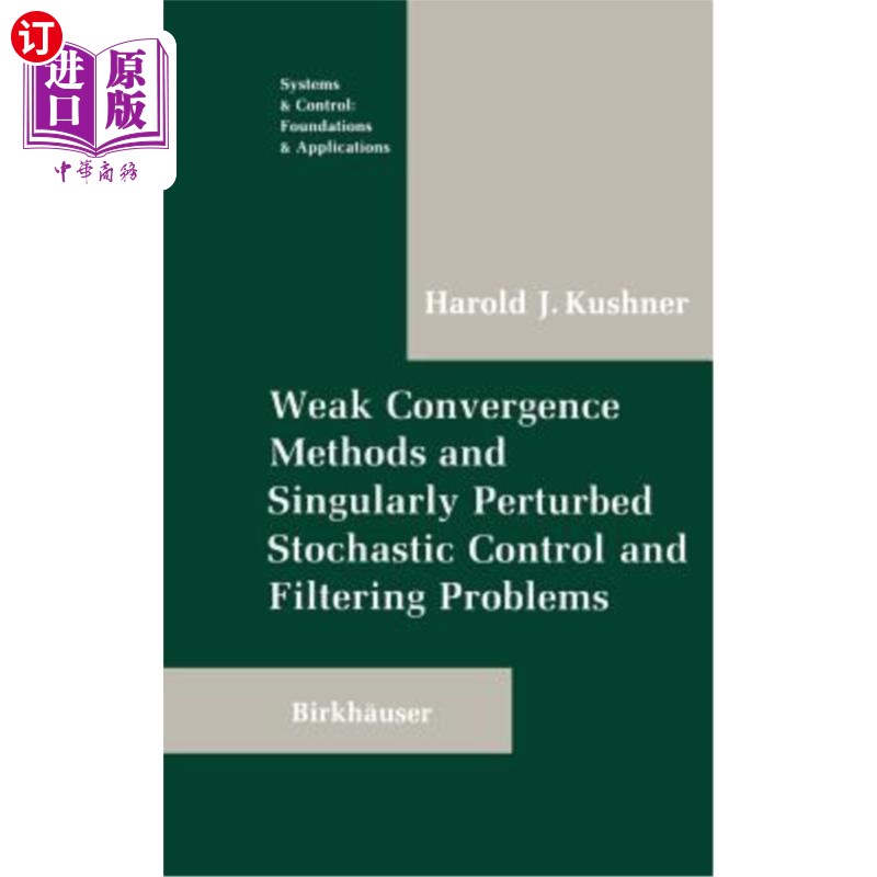 海外直订Weak Convergence Methods and Singularly Perturbed Stochastic Control and Filteri 弱收敛方法与奇摄动随机控制与