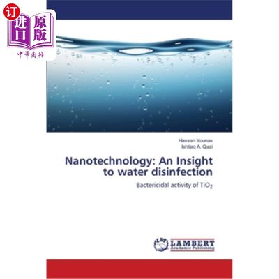 海外直订Nanotechnology: An Insight to water disinfection 纳米技术：对水消毒的洞察