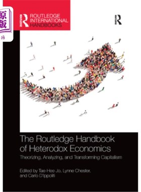 海外直订The Routledge Handbook of Heterodox Economics: Theorizing, Analyzing, and Transf 劳特利奇非正统经济学手册: