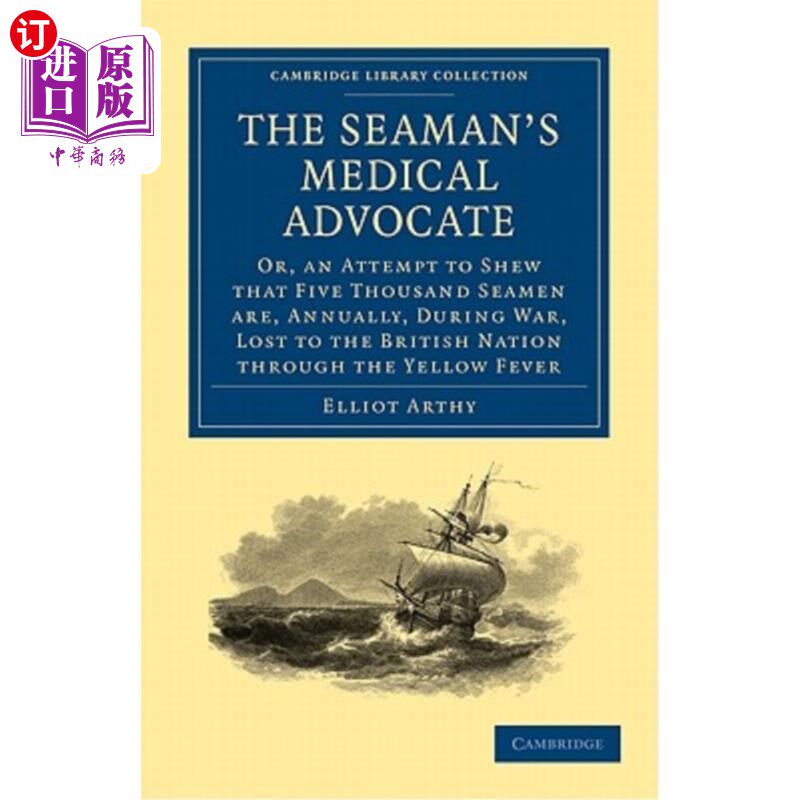 海外直订医药图书The Seaman's Medical Advocate: Or, an Attempt to Shew That Five Thousand Seamen 海员的医疗辩护律师