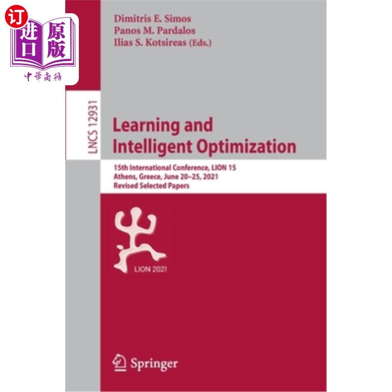 海外直订Learning and Intelligent Optimization: 15th International Conference, Lion 15, A 学习与智能优化:第15届国际