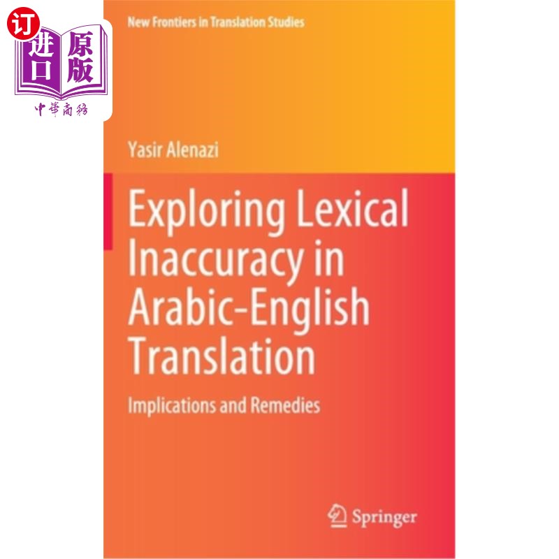 海外直订Exploring Lexical Inaccuracy in Arabic-English Translation: Implications and Rem 阿拉伯-英语翻译中的词汇不