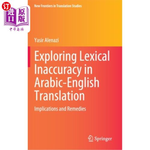 海外直订Exploring Lexical Inaccuracy in Arabic-English Translation: Implications and Rem 阿拉伯-英语翻译中的词汇不