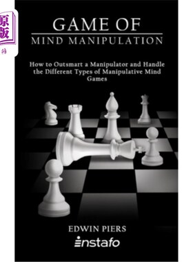 海外直订Game of Mind Manipulation: How to Outsmart a Manipulator and Handle the Differen 心理操纵游戏:如何智取操纵