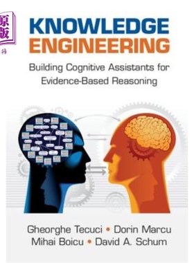 海外直订Knowledge Engineering: Building Cognitive Assistants for Evidence-Based Reasonin 知识工程：构建基于证据推理