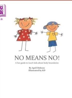 海外直订No Means No!: A Fun Guide to Teach Kids about Body Boundaries 不意味着不！：一个有趣的指南，教孩子关于身体