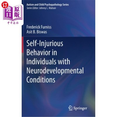 海外直订Self-Injurious Behavior in Individuals with Neurodevelopmental Conditions 神经发育障碍患者的自残行为
