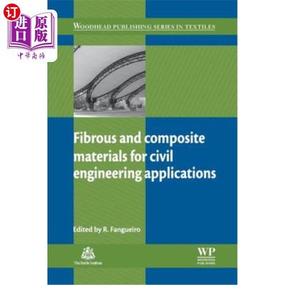 海外直订Fibrous and Composite Materials for Civil Engineering Applications 土木工程用纤维和复合材料