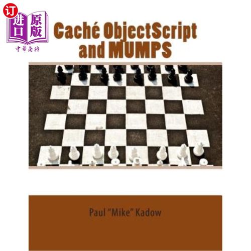 海外直订Caché ObjectScript and MUMPS: Technical Learning Manual CachéObjectScript与腮腺炎：技术学习手册