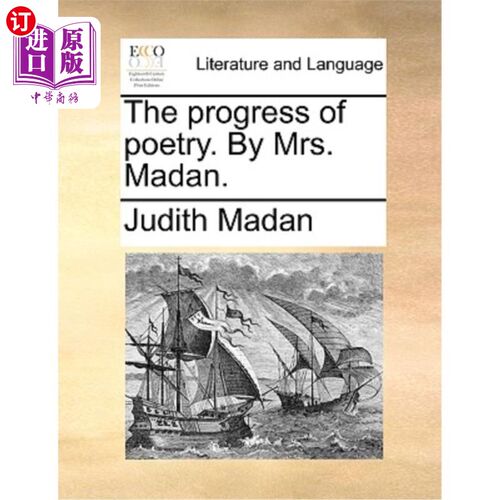 海外直订The Progress of Poetry. by Mrs. Madan. 《诗歌的进步》马丹夫人。