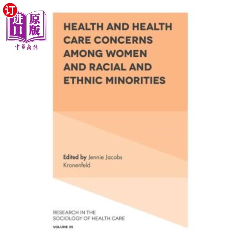 海外直订医药图书Health and Health Care Concerns Among Women and Racial and Ethnic Minorities 妇女及少数种族和族裔的