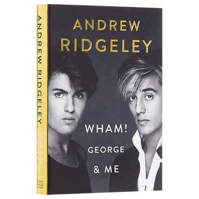 现货 Wham! George & Me 英文原版 威猛乐队传记：乔治与我 Andrew Ridgeley 音乐 人物【中商原版】
