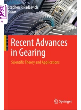 海外直订Recent Advances in Gearing: Scientific Theory and Applications 齿轮传动的新进展:科学理论与应用