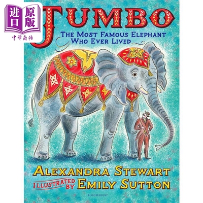 Emily Sutton Jumbo The Most Famous Elephant Who Ever Lived 大象明星：珍宝 英文原版 精品绘本 动物故事 4-6岁【中商原?
