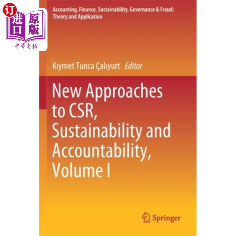 海外直订New Approaches to Csr, Sustainability and Accountability, Volume I 企业社会责任、可持续性和问责制的新方法，