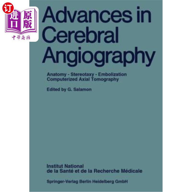 海外直订医药图书Advances in Cerebral Angiography: Anatomy - Stereotaxy - Embolization Computeriz 脑血管造影术的进展