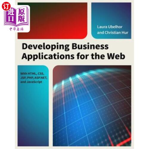 海外直订Developing Business Applications for the Web: With HTML, CSS, JSP, PHP, ASP.Net, 开发Web业务应用程