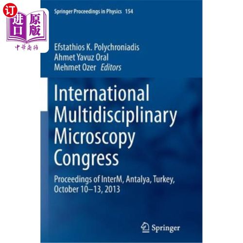 海外直订International Multidisciplinary Microscopy Congress: Proceedings of Interm, Anta 国际多学科显微镜大会：Inte