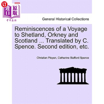 海外直订Reminiscences of a Voyage to Shetland, Orkney and Scotland ... Translated by C.  去设得兰、奥克尼和苏格兰航