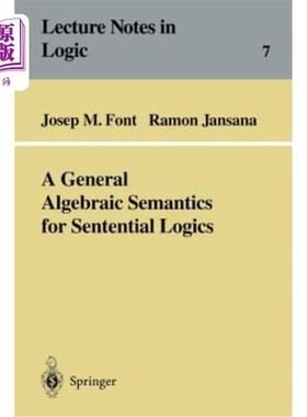海外直订A General Algebraic Semantics for Sentential Logics 句子逻辑的一般代数语义