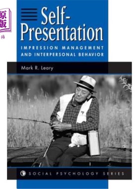 海外直订Self-Presentation: Impression Management and Interpersonal Behavior 自我呈现:印象管理与人际行为