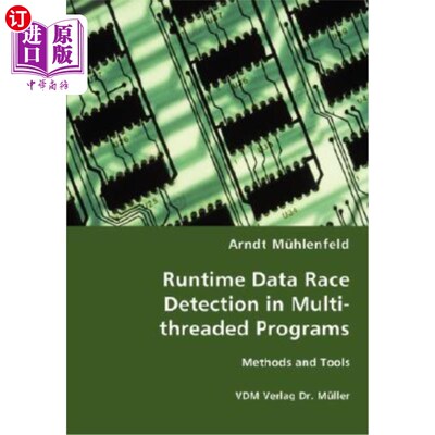 海外直订Runtime Data Race Detection in Multi-threaded Programs 多线程程序中的运行时数据竞争检测