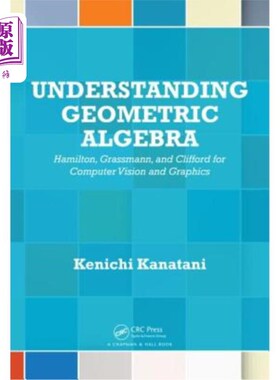 海外直订Understanding Geometric Algebra: Hamilton, Grassmann, and Clifford for Computer  理解几何代数：汉密尔顿，格