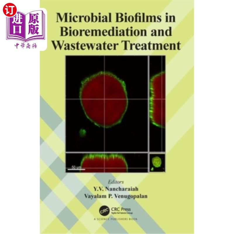 海外直订Microbial Biofilms in Bioremediation and Wastewater Treatment 微生物生物膜在生物修复和废水处理中的应用