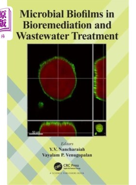 海外直订Microbial Biofilms in Bioremediation and Wastewater Treatment 微生物生物膜在生物修复和废水处理中的应用