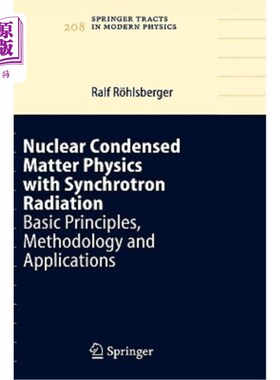 海外直订Nuclear Condensed Matter Physics with Synchrotron Radiation: Basic Principles, M 同步辐射核凝聚态物理：基本