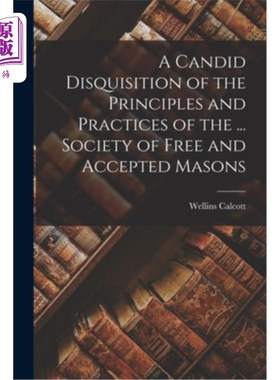 海外直订A Candid Disquisition of the Principles and Practices of the ... Society of Free 简论我国高等教育的原则与实