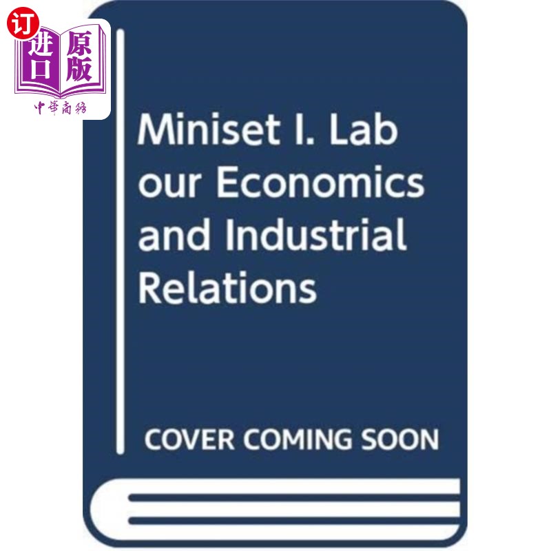 海外直订Miniset I. Labour Economics and Industrial Relat... 第一部长:劳动经济和劳资关系
