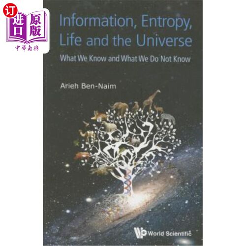 按需印刷Information, Entropy, Life and the Universe: What We Know and What We Do Not Kno 信息、熵、生命和宇宙：我们
