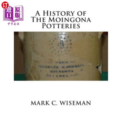 海外直订A History of The Moingona Potteries Moingona陶器的历史