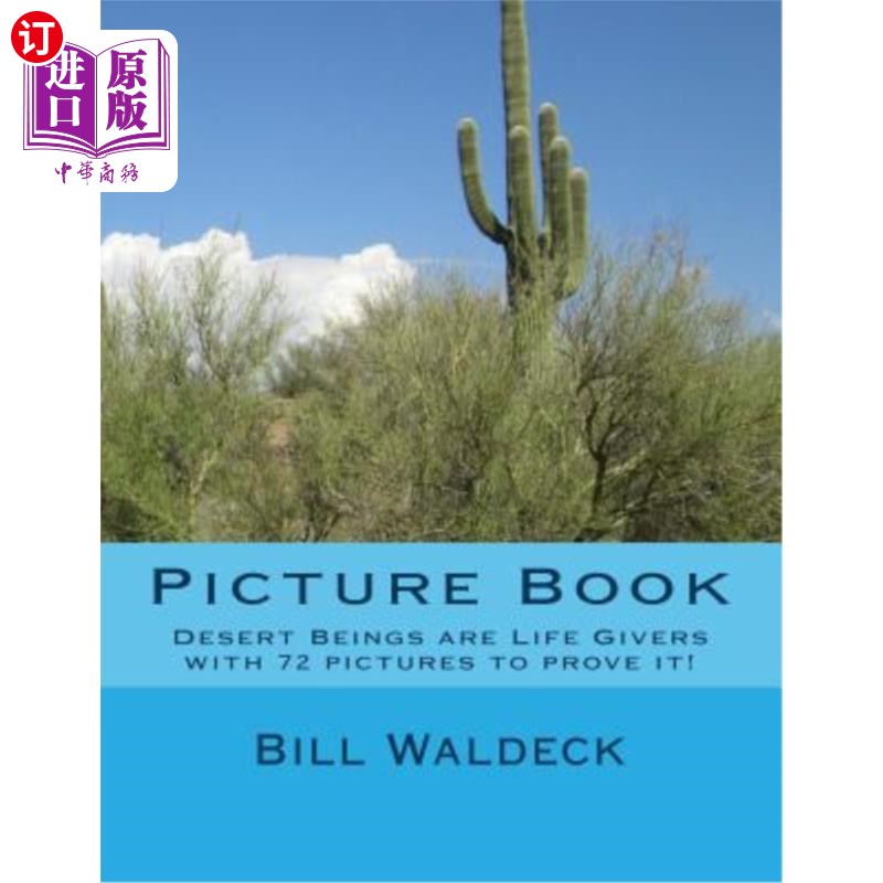海外直订Picture Book: Desert Beings are Life Givers with 72 pictures to prove it! 图画书:沙漠生物是生命的给予者,