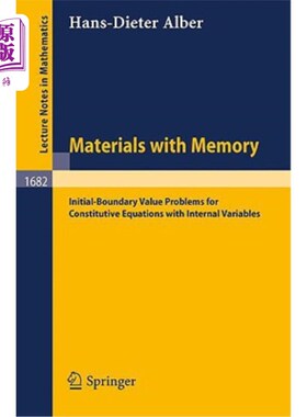 海外直订Materials with Memory: Initial-Boundary Value Problems for Constitutive Equation 记忆材料：内变量本构方程的