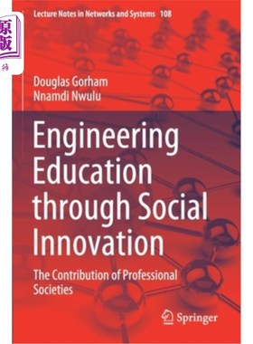 海外直订Engineering Education Through Social Innovation: The Contribution of Professiona 通过社会创新实现工程