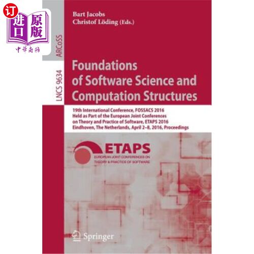 海外直订Foundations of Software Science and Computation Structures: 19th International C 软件科学与计算结构基础：第