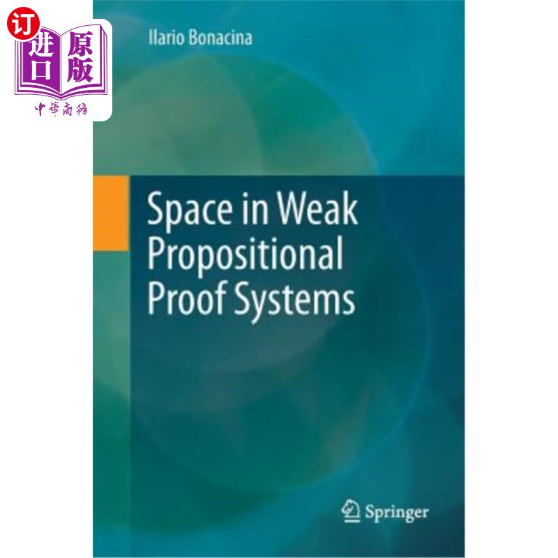 海外直订Space in Weak Propositional Proof Systems 弱命题证明系统中的空间