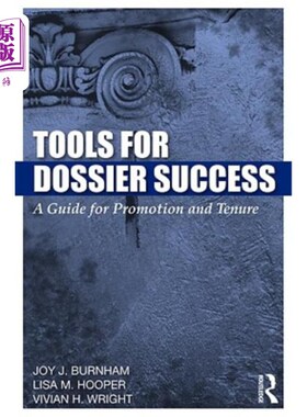 海外直订Tools for Dossier Success: A Guide for Promotion and Tenure 档案成功的工具：晋升和任期指南
