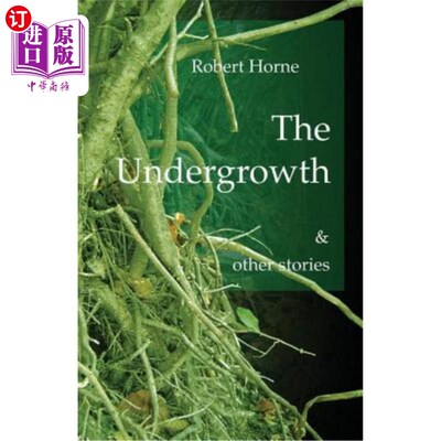 海外直订The Undergrowth: & other stories 灌木丛:和其他故事