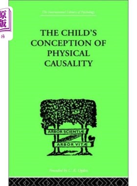 海外直订CHILD'S CONCEPTION OF Physical CAUSALITY 儿童对物理因果关系的概念